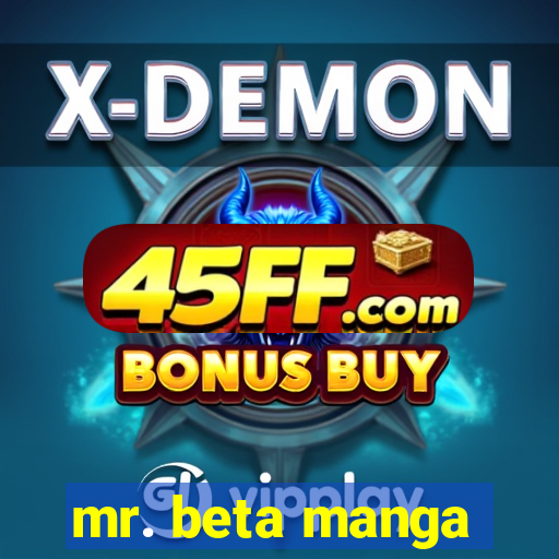 mr. beta manga